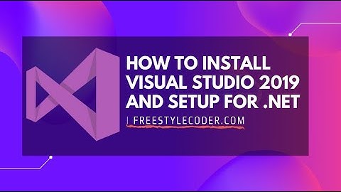 How to install Visual Studio 2019 Community  For .NET Developers