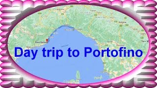 Day Trip to Portofino - Italy