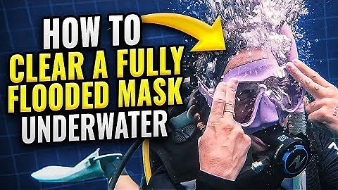 Scuba Diving: How to Clear a Fully Flooded Mask Underwater