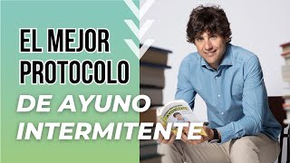 EL MEJOR protocolo de AYUNO INTERMITENTE