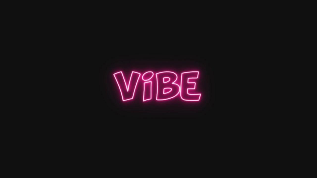 Добрый вайб текст. Вайб надпись. Vibe картинки. Vibe слово. Vibe логотип.