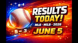 MLB & MiLB Results Today (June 5, 2026) | Scores, Standings, Stats & Highlights