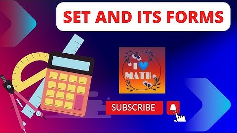 Set and its three forms l Tabular, Descriptive and Set builder notation