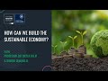'How can we build the sustainable economy?' with Dieter Helm & Dimitri Zenghelis