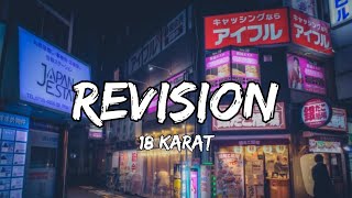 18 Karat - Revision (Lyrics)