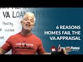 6 common reasons homes fail the VA loan appraisal