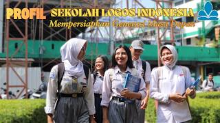 LOGOS INDONESIA SCHOOL PROFILE VIDEO | LOGOS HEALTH VOCATIONAL SCHOOL | LOGOS HIGH SCHOOL | LOGOS...