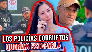 Los Policías Corruptos Querían Estafarla A Toda Costa