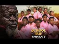 SCHOOL TRIP | Episode 2 | STOLEN MASK | High School Drama Series | Latest Nollywood Movie 2024