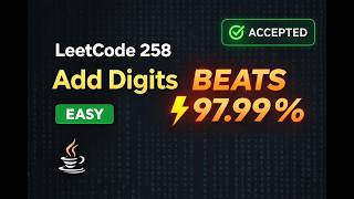 LeetCode 258 - Add Digits | Java Solution | Beats 97.99%