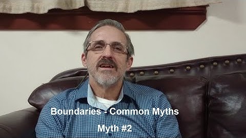 Boundaries - Common Myths: Myth 2