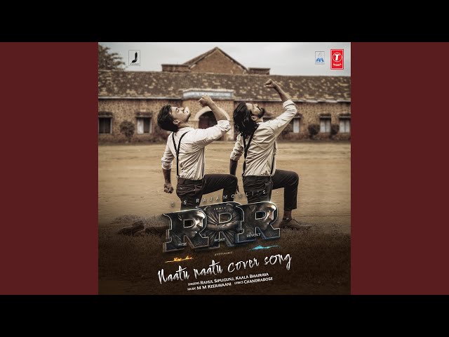 Naatu NaatuRahul Sipligunj, Kaala Bhairava, M.M. Keeravaani