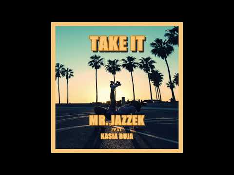 Mr. Jazzek - Take It (feat. Kasia Buja) Club Mix