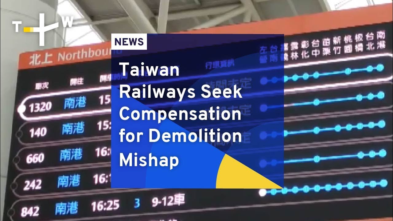 Taiwan Railways Seek Compensation for Demolition Mishap
