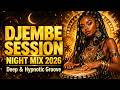 Afro House Night Mix | Djembe Session, Deep Tribal Energy &amp; Hypnotic Groove