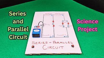How to make Series and Parallel Circuit  ||  Physics Science Working Model for School Project