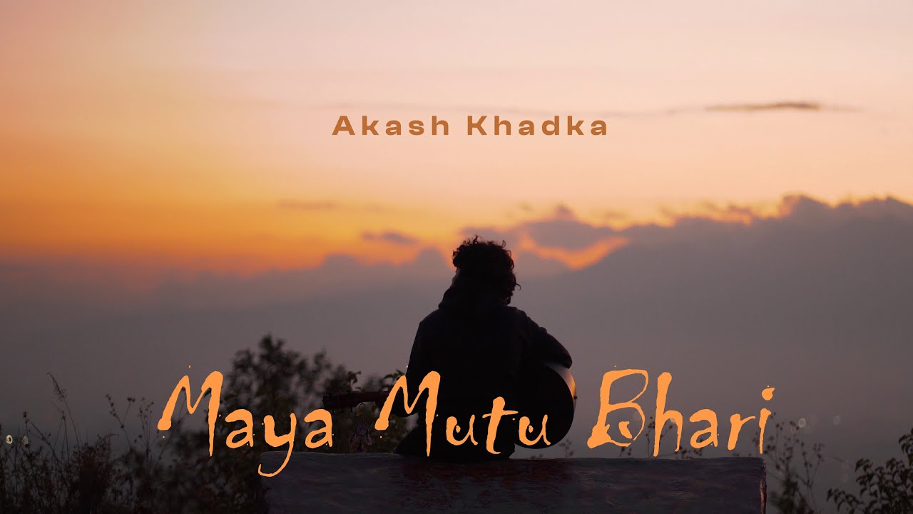 Akash Khadka   Maya Mutu Bhari  Prod SaswotOfficial Music Video