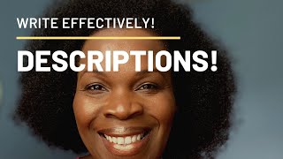 How to Write Stronger Descriptions and Imagery.