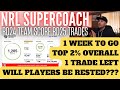 NRL SUPERCOACH | RD24 TEAM SCORE + RD25 TRADES