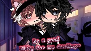 ☆°•Be a good kitty for me darling~☆°•[BL][GAY][GACHA][GLMM][FIRST VID][MINI MOVIE]