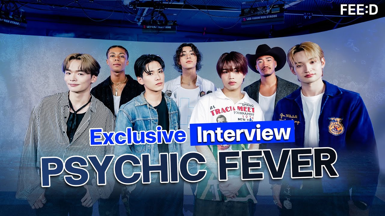 Exclusive Interview With PSYCHIC FEVER from EXILE TRIBE : FEED