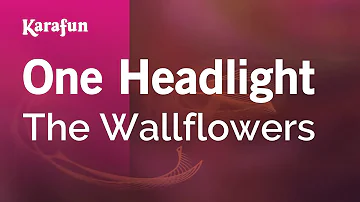 One Headlight - The Wallflowers | Karaoke Version | KaraFun