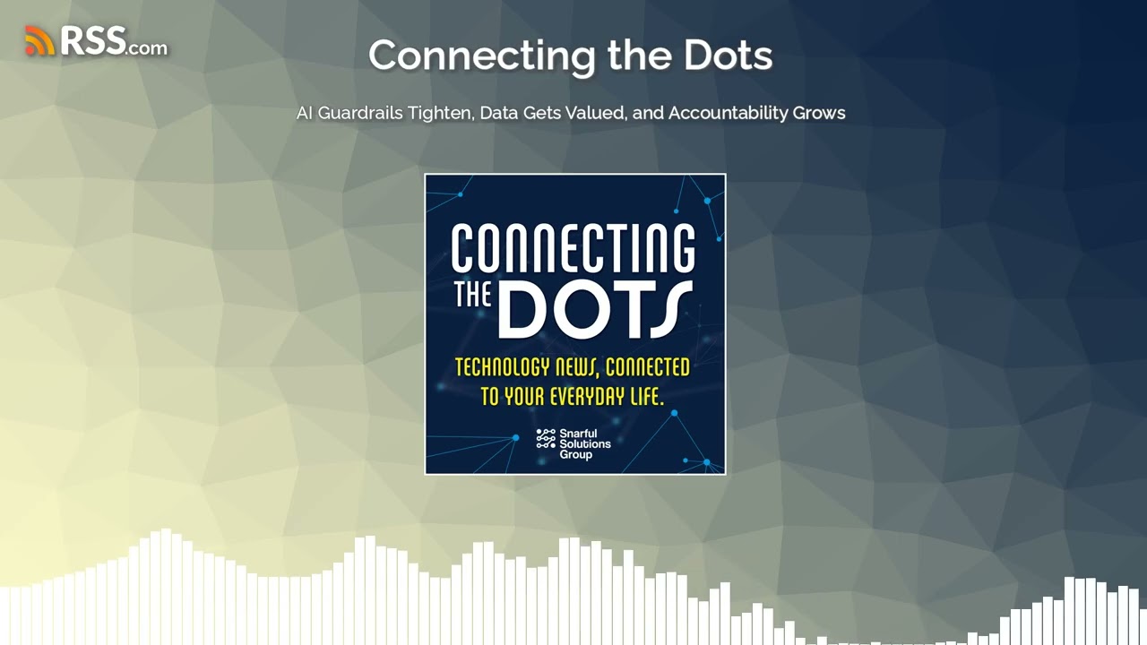 AI Guardrails Tighten, Data Gets Valued, and Accountability Grows