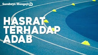 Bagaimana Hasratmu Terhadap Adab? - Ustadz Fachry Permana (Video Pendek)