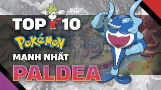 Top 10 | Pokemon mạnh nhất của vùng Paldea | Shaymin Ahhh RANKED