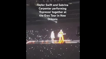 Taylor and Sabrina perform Espresso together #shorts #taylorswift #sabrinacarpenter #concert