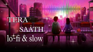 TERA SAATH SONG || NEW SONG 2K24 || SLOW &amp; LO-FI HINDI SONG  || original_music07