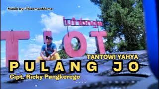 PULANG JO - Tantowi Yahya // CIPT. Ricky Pangkerego - Musik @germanmamo7072 - Cover