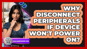 Why Disconnect Peripherals If Device Won