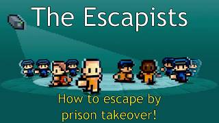 How to Take Over the Prison! | The Escapists (Prison takeover)