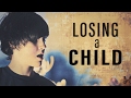 LOSING A CHILD | My Journey Through Grief