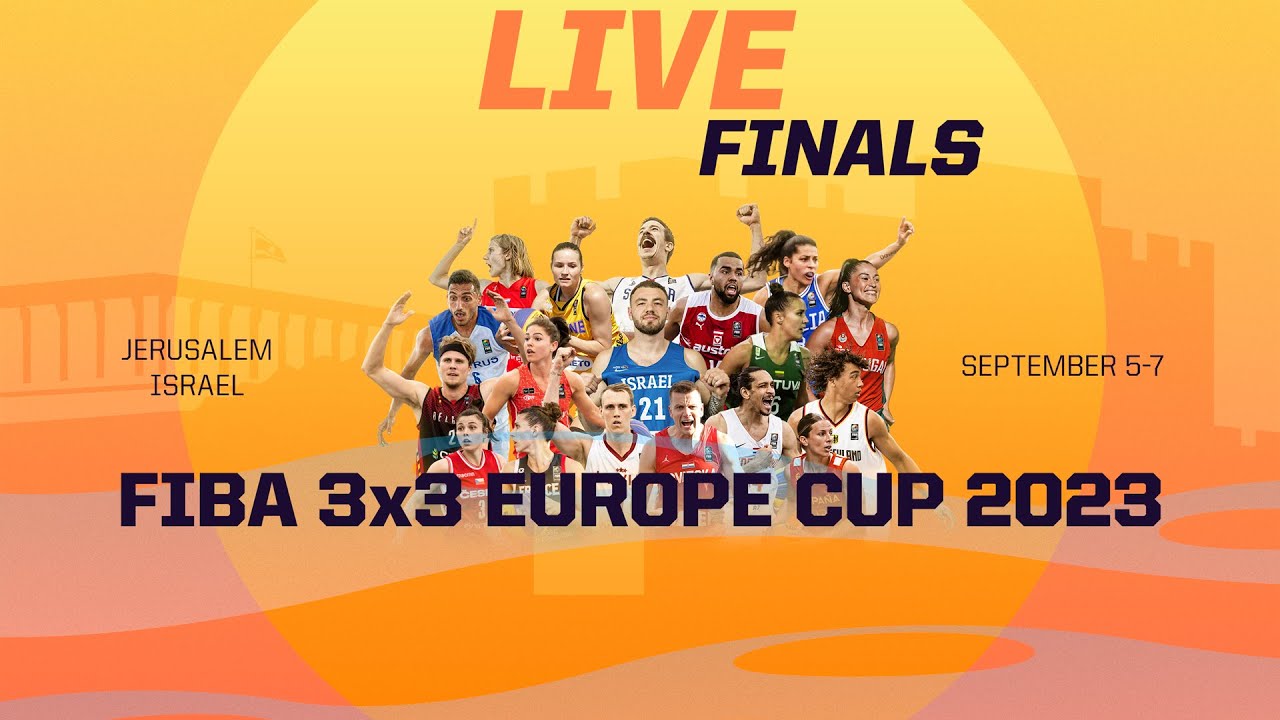 RE-LIVE FIBA 3x3 Europe Cup 2023 Israel Finals