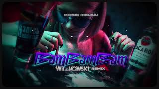 Meros, Krojuu - BamBamBam (WiT_kowski Remix)