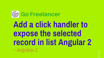 Add a click handler to expose the selected record in list Angular 2