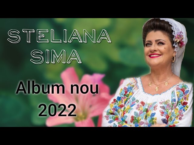 Steliana Sima || IMI VAZUI BAIATUL MIRE || Album intreg || NOU 2022 class=