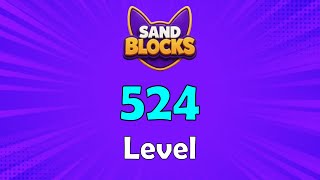 Sand Blocks: Drop Puzzle Level 524 Walkthrough 
