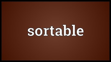 Sortable Meaning