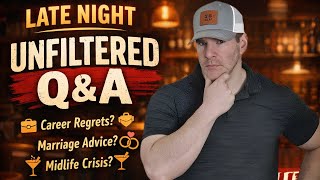 Late Night Unfiltered Q &amp; A