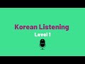 Korean listening practice level 1 dialogues 1  12