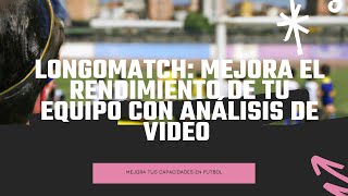 LongoMatch: Mejora el Rendimiento de tu Equipo con Análisis de Video | FutbolLab ⚽🧪