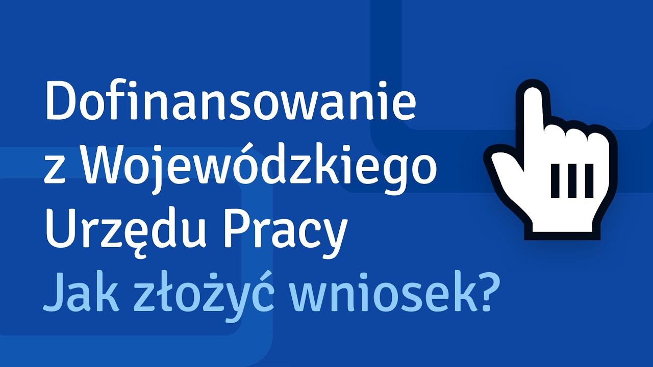 Dofinansowanie z Wojewódzkiego Urzędu Pracy. Jak złożyć wniosek?