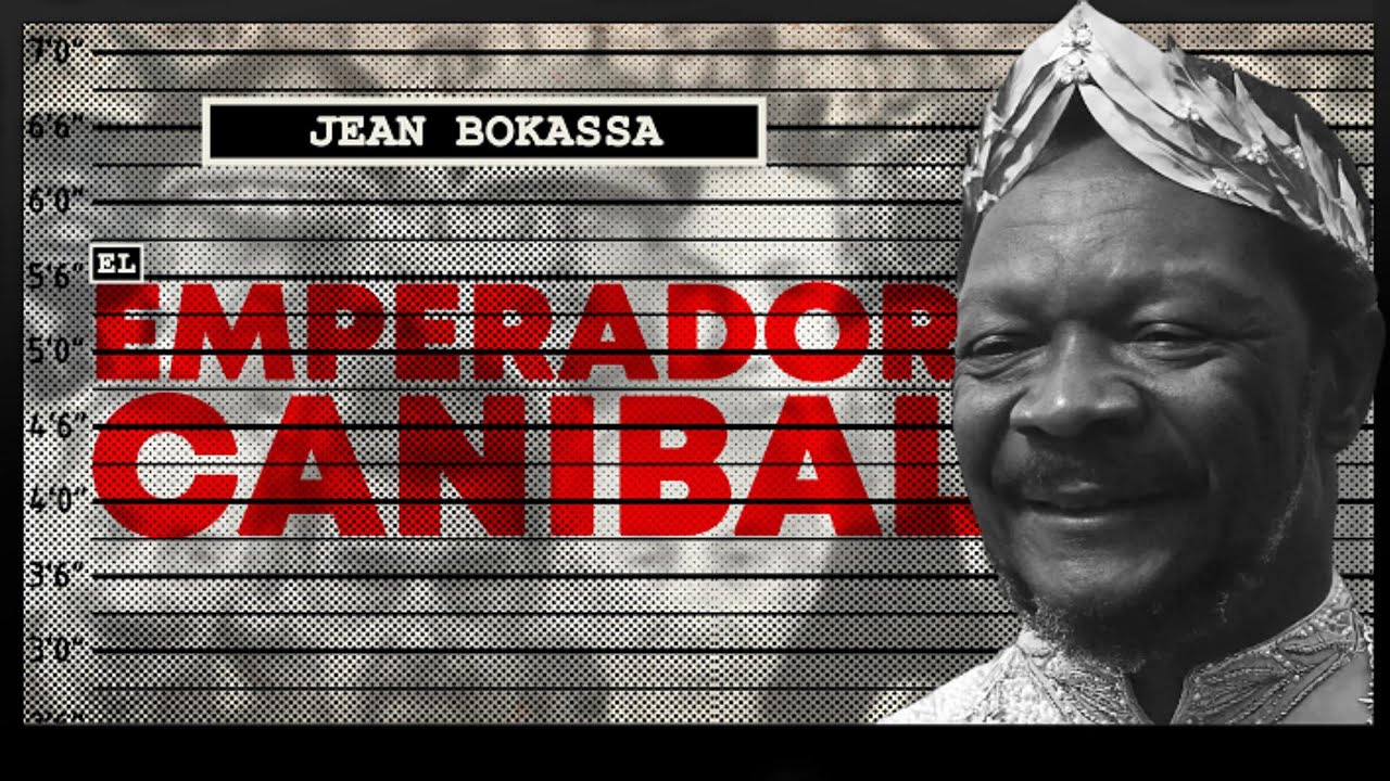 EL EMPERADOR CANÍBAL, Jean-Bedel Bokassa - SERIALMENTE (163)
