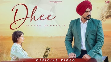 Dhee ( Official Video ) Satkar Sandhu | New Punjabi Songs 2025 | Music Tym Productions