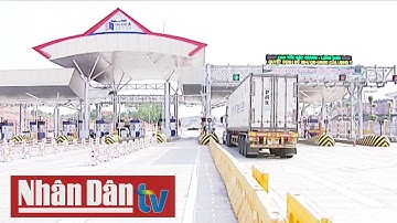 Chính thức thu phí cao tốc Bắc Giang – Lạng Sơn