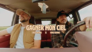 Gagner mon ciel (ft. Vince Lemire) | Lyric vidéo
