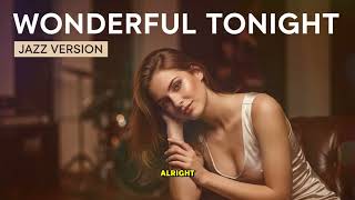 Wonderful Tonight  Eric Clapton  Best Jazz Version